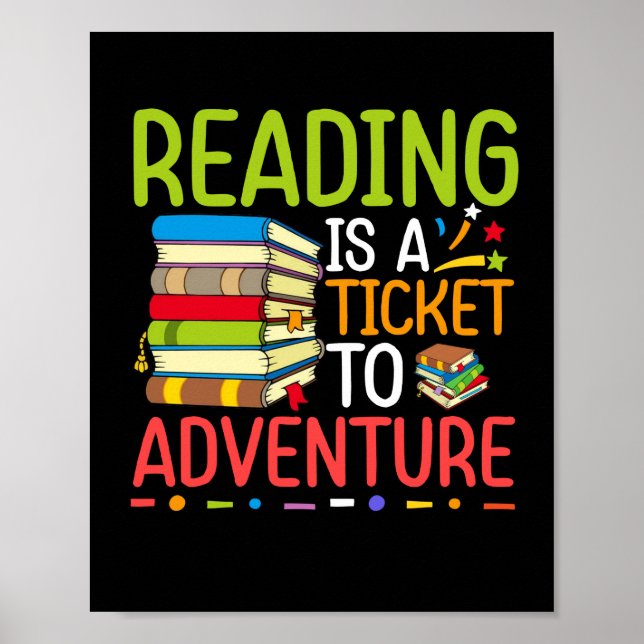 Reading Is A Ticket To Adventure Library Student T Poster (Front)