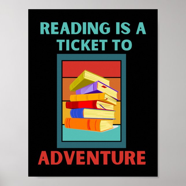 READING IS A TICKET TO ADVENTURE POSTER (Front)
