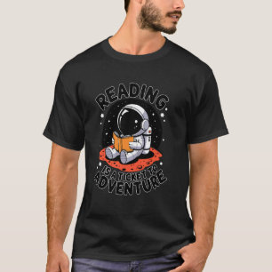 Reading is a Ticket to Adventure Space Astronaut K T-Shirt