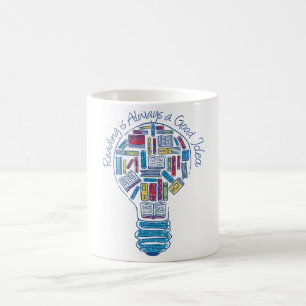 Reading Is Always a Good Idea Book Lover Mug