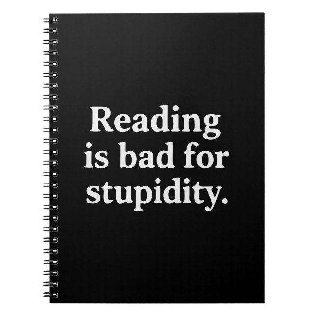 Reading is bad for stupidity notebook (Front)