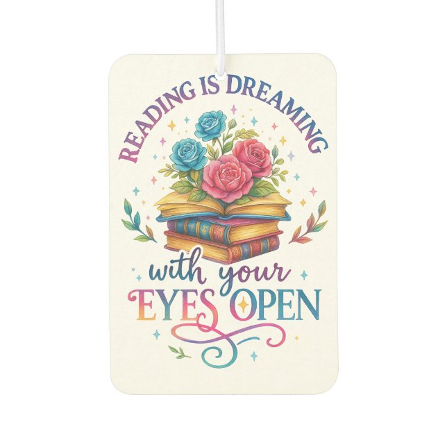 Reading Is Dreaming....  Car Air Freshener (Front)