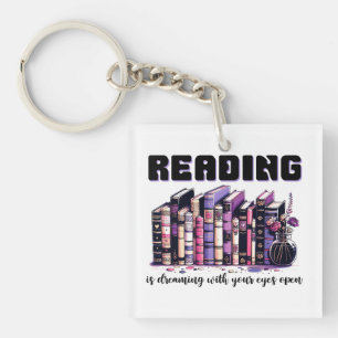 Reading is dreaming with your eyes open key ring