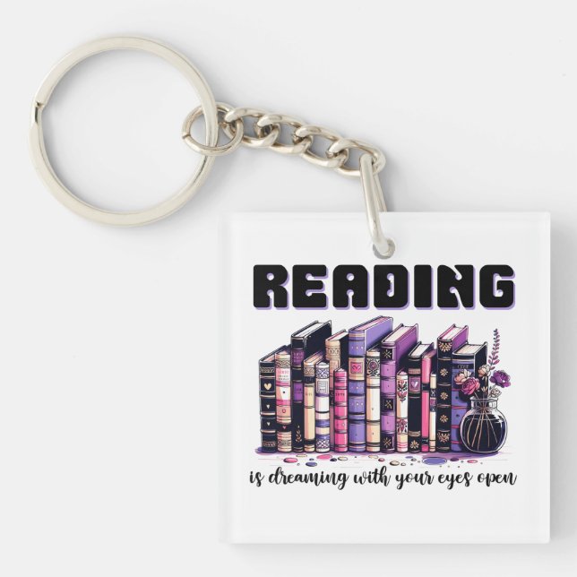 Reading is dreaming with your eyes open key ring (Front)