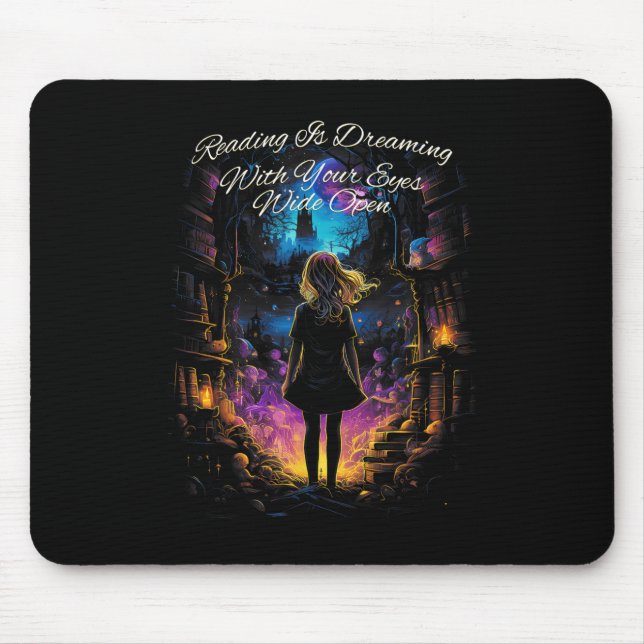 Reading Is Dreaming With Your Eyes Open Quote Book Mouse Pad (Front)
