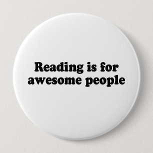 READING IS FOR AWESOME PEOPLE 10 CM ROUND BADGE