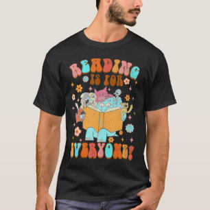 Reading Is For Everyone Book Lover Bookworm Bookis T-Shirt