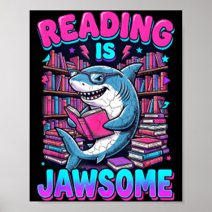 Reading is jawsome shark book lover for boys kids poster