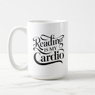 Reading is My Cardio - Fun Teacher Coffee Mug