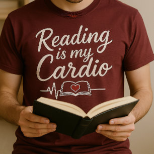 Reading Is My Cardio T-Shirt – Book Lover Gift