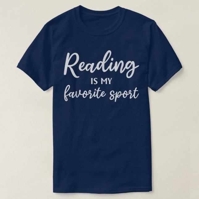 Reading Is My Favorite Sport  Book Lover Book Read T-Shirt (Design Front)