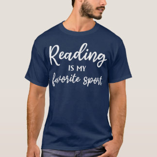 Reading Is My Favourite Sport  Book Lover Book Rea T-Shirt