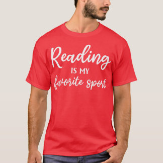 Reading Is My Favourite Sport Book Lover Book Rea T-Shirt
