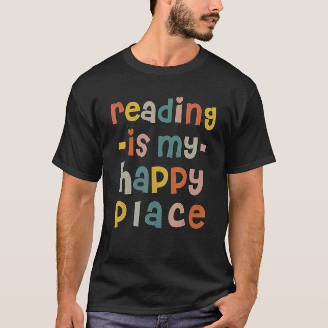Reading is My Happy Place Book Nerd  Reading Vinta T-Shirt (Front)