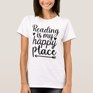 Reading is my happy place T-Shirt