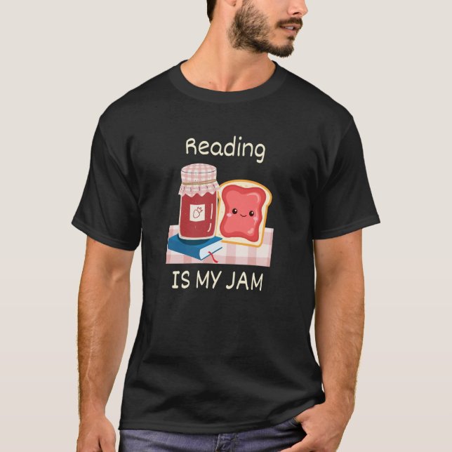 Reading Is My Jam Pun Reading Jelly and Toast Chib T-Shirt (Front)