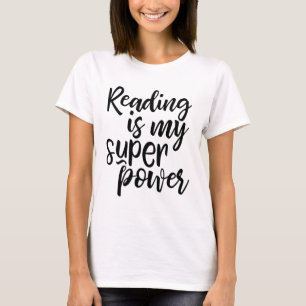 Reading is my super power t-shirt