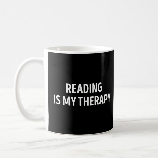 Reading Is My Therapy Funny Coffee Mug (Left)