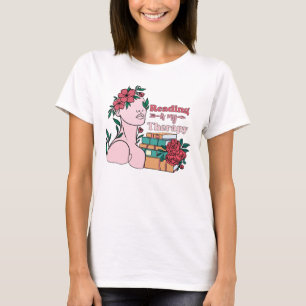 Reading is my therapy  T-Shirt