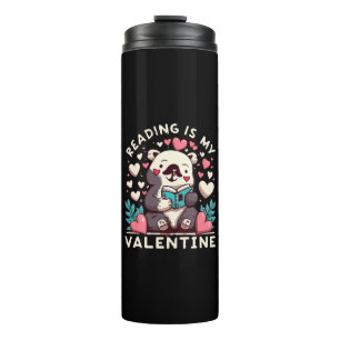 Reading Is My Valentine Thermal Tumbler