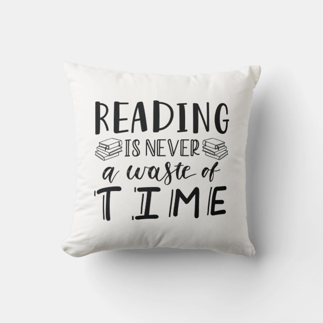 Reading Is Never A Waste Of Time Cushion (Front)
