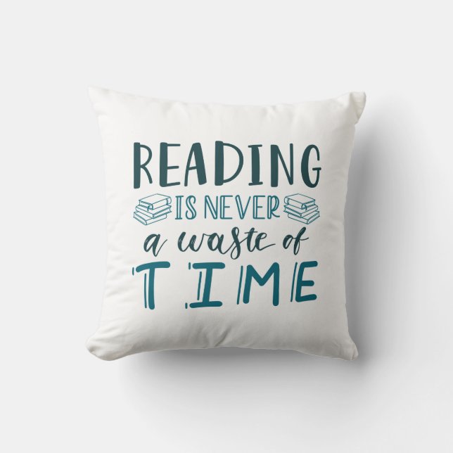 Reading Is Never A Waste Of Time Cushion (Front)
