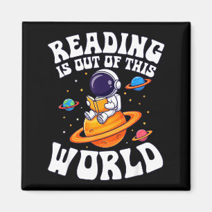 Reading is out of this world astronaut funny books magnet