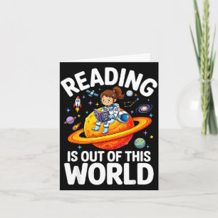 Reading is out of this world astronaut girl card