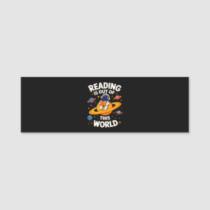 Reading Is Out Of This World Name Tag