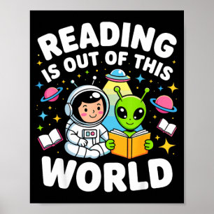 Reading is out of this world space astronaut books poster