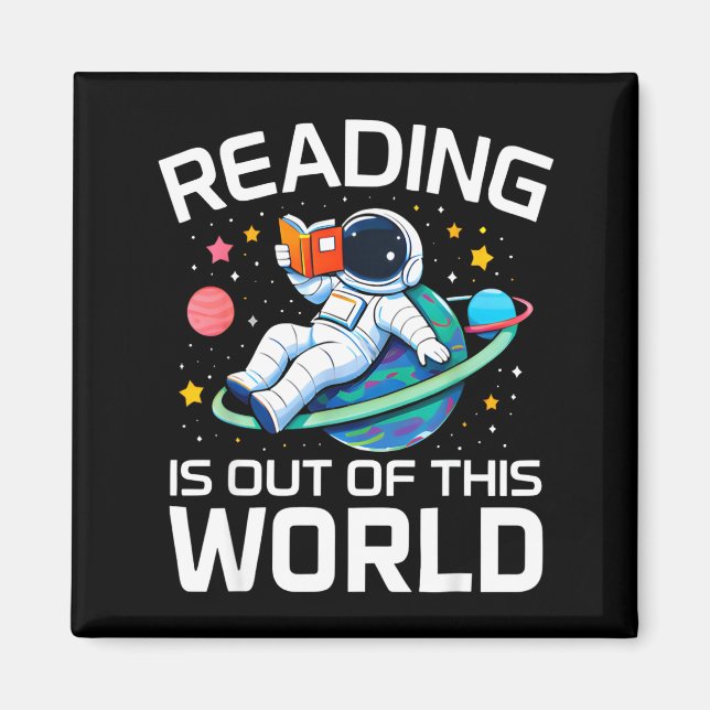 Reading is out of this world space astronaut magnet (Front)