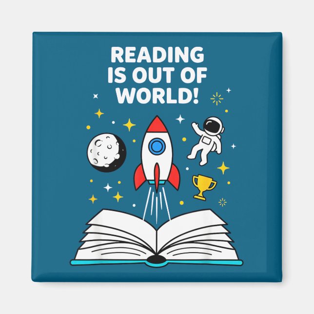 Reading is out of this world space astronaut  magnet (Front)
