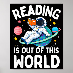 Reading is out of this world space astronaut poster