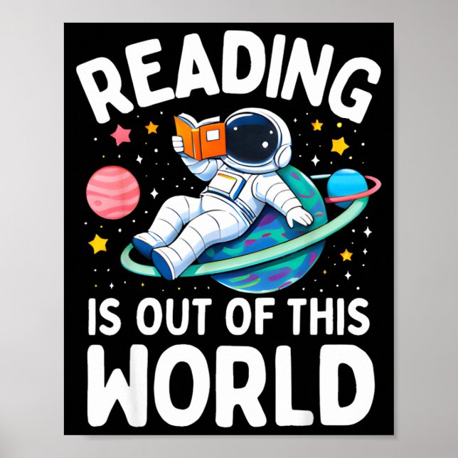 Reading is out of this world space astronaut poster (Front)