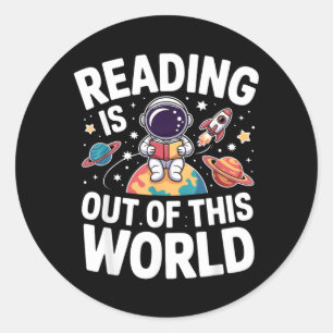 Reading is Out of This World Space Funny Books Classic Round Sticker