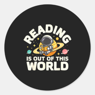 Reading is out of this world space funny books classic round sticker