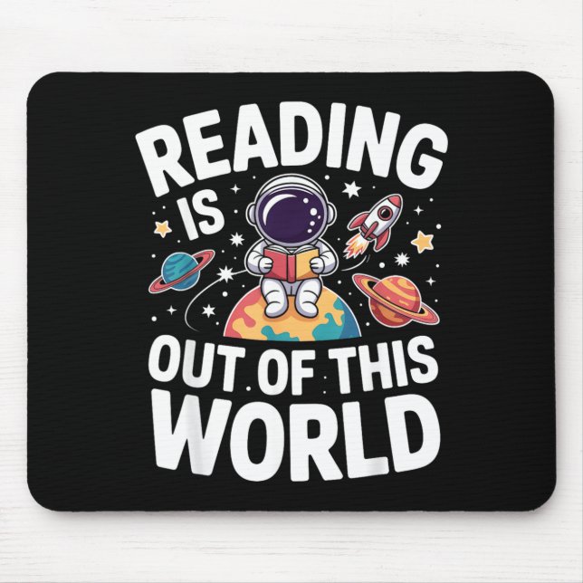 Reading is Out of This World Space Funny Books Mouse Pad (Front)