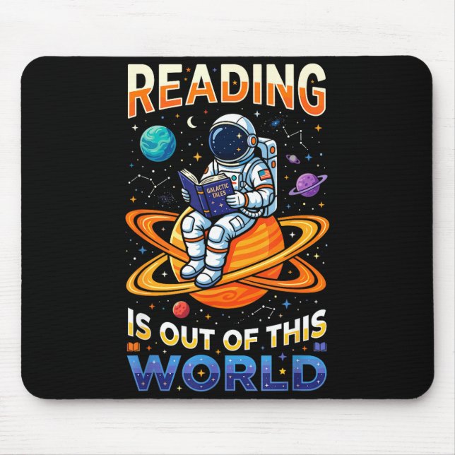 Reading is out of this world space funny books mouse pad (Front)