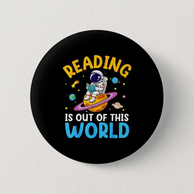 Reading is out of this world space funny read 6 cm round badge (Front)