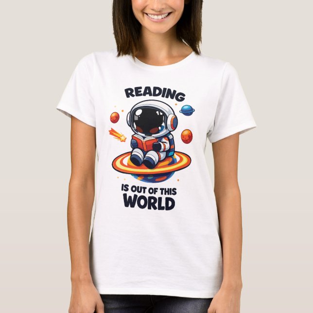 Reading is out of this world T-Shirt (Front)