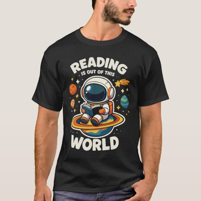 Reading is out of this world T-Shirt (Front)