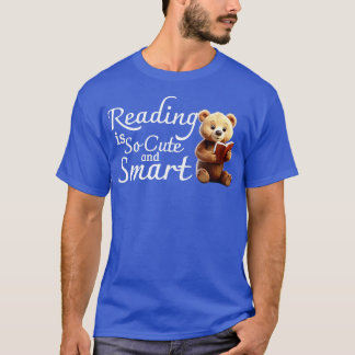 reading is so cute and smart white T-Shirt