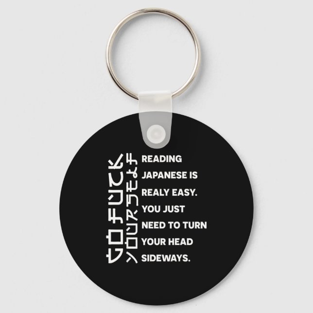 Reading Japanese Is Really Easy Shirt Student Quot Key Ring (Front)