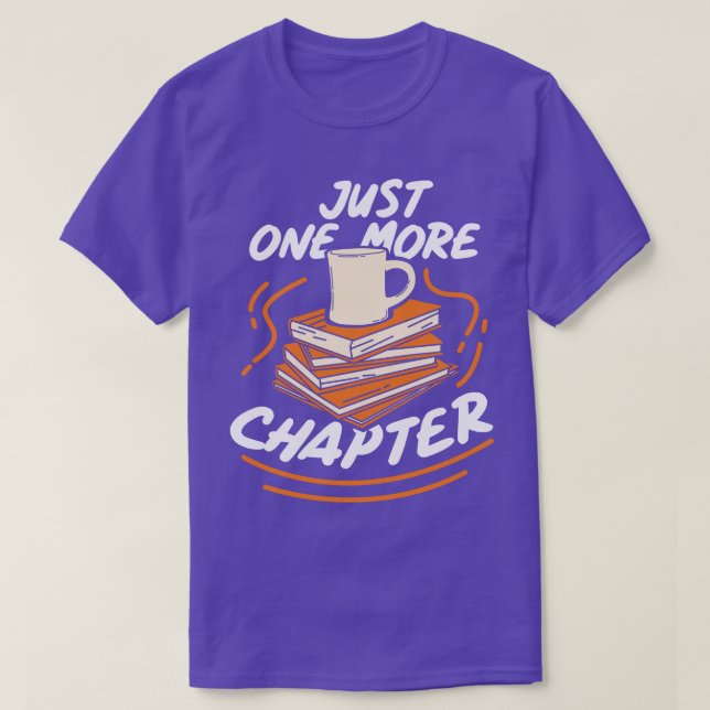 Reading Just One More Chapter T-Shirt (Design Front)