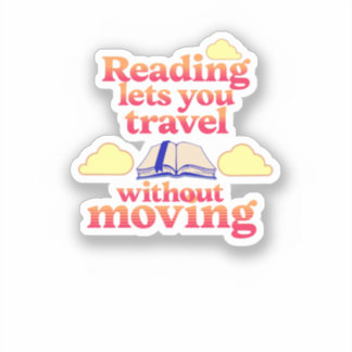 Reading Lets You Travel Without Moving