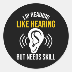 Reading Like Hearing Deaf  Classic Round Sticker
