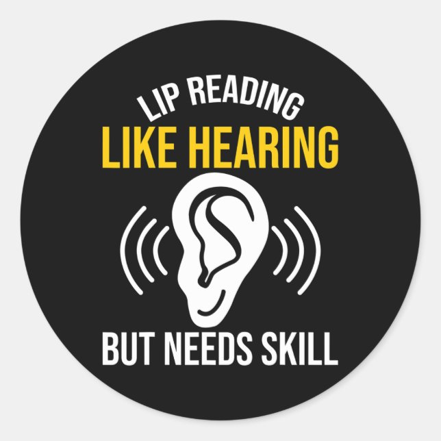 Reading Like Hearing Deaf  Classic Round Sticker (Front)