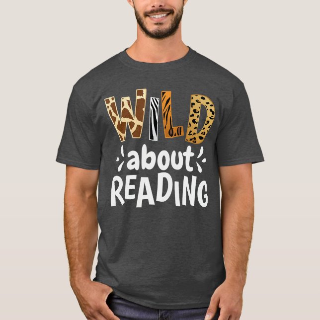 Reading Lover Apparel Wild About Reading Reading B T-Shirt (Front)