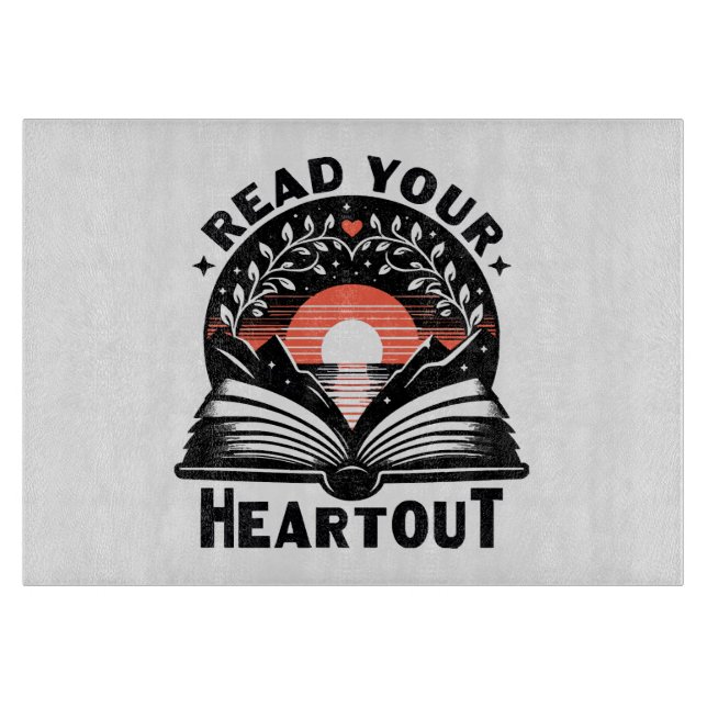 Reading Lover Read Your Heart Out Book Nerd Cutting Board (Front)