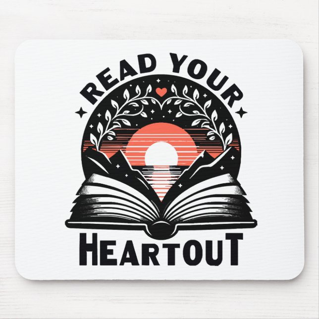 Reading Lover Read Your Heart Out Book Nerd Mouse Pad (Front)